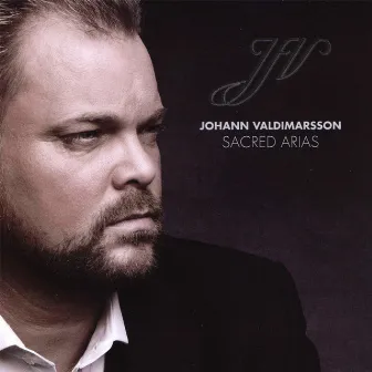 Sacred Arias by Jóhann Friðgeir Valdimarsson