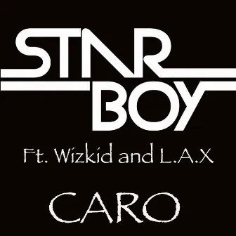 Caro (feat. Wizkid & L.a.X) by Starboy