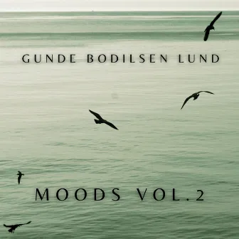 Moods, Vol. 2 by Henrik Gunde