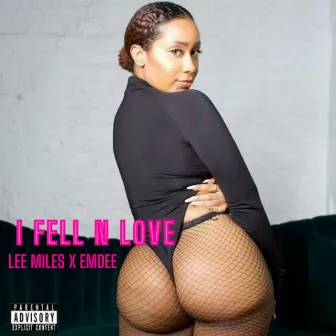 I Fell In love by Lee Miles Major