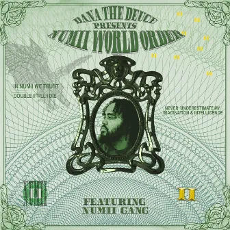 NUMII WORLD ORDER by Dana the Deuce