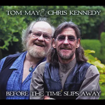 Before the Time Slips Away by Chris Kennedy