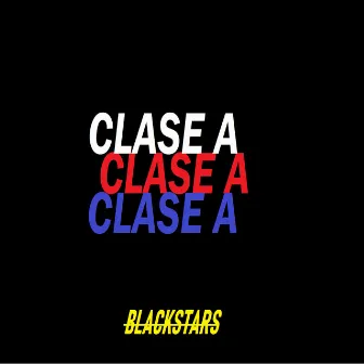 Clase A by Blessed