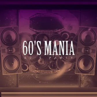 60's Mania by 60's Party