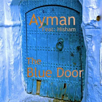 The Blue Door by Ayman