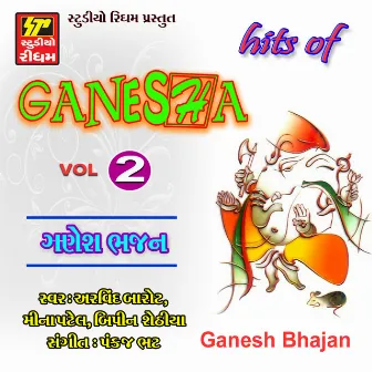 HITS OF GANESHA-2 by ARVIND BAROT-BHAVNA RANA