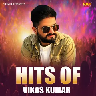 Hits Of Vikas Kumar by Vikas Kumar