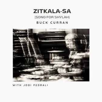 Zitkala-Sa (Song for Shylah) by Buck Curran