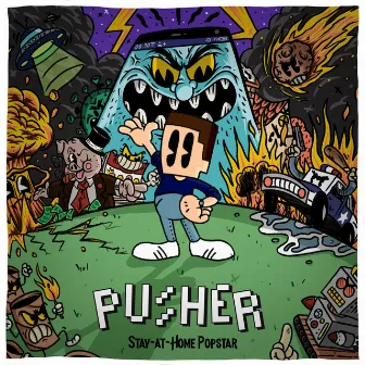 Stay-At-Home Popstar by Pusher