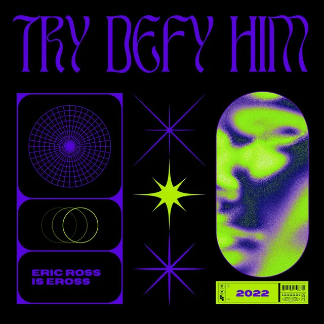 Try Defy Him - 2022 Remix