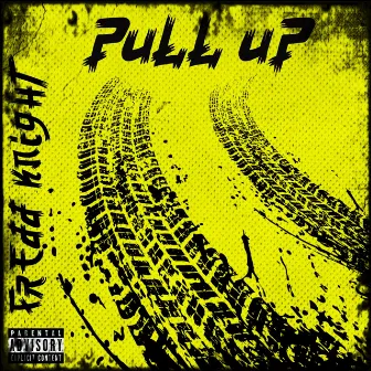 Pull Up by Fredd Knight