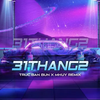 31 tháng 2 (Remix) by Truc Ban Bun