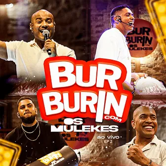 Burburin com Os Mulekes (Ao Vivo) - EP 2 by Os Mulekes