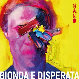 Bionda e disperata by N.A.N.O.