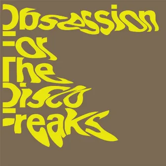 Obsession For The Disco Freaks by Alexander Robotnick