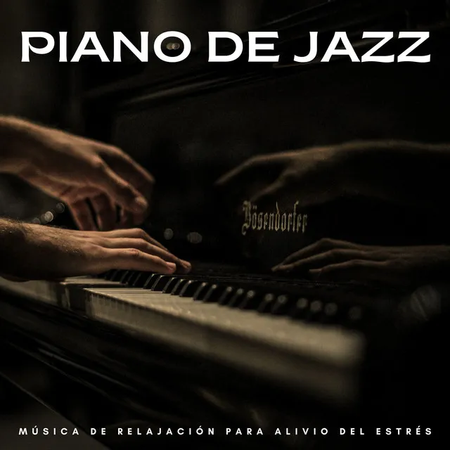 Piano De Jazz: Música De Relajación Para Alivio Del Estrés