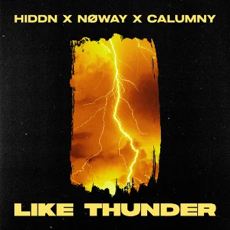 Like Thunder by Nøway