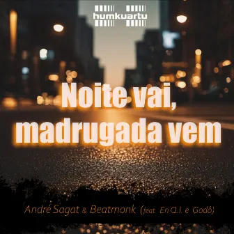 Noite Vai, Madrugada Vem by André Sagat