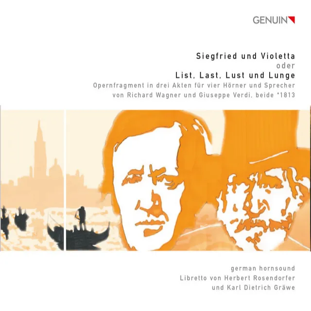 Siegfried und Violetta oder List, Last, Lust und Lunge: Nachspiel: Wagner: Tannhauser: Ouverture und Verdi: La forza del destino: Sinfonia