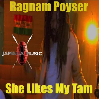 She Likes My Tam by Ragnam Poyser