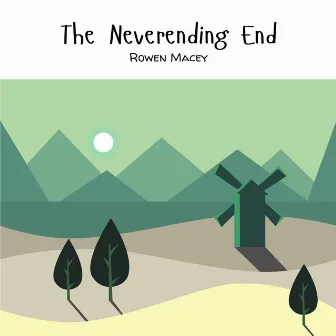 The Neverending End by Rowen Macey