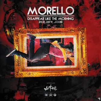 Disappear Like the Morning by MORELLO