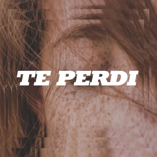 Te Perdi