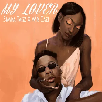 My Lover by Simba Tagz