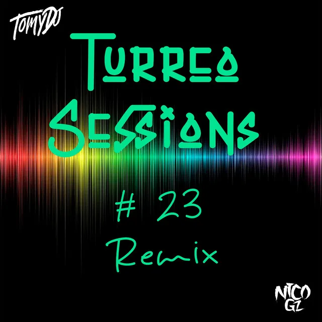 Turreo Session #23 (Remix) (DJ Mix)