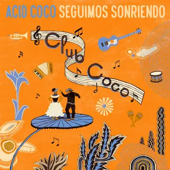 Seguimos Sonriendo by Acid Coco