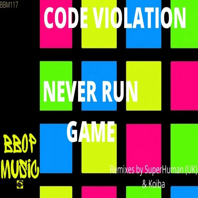 Never Run Game - Koiba Remix