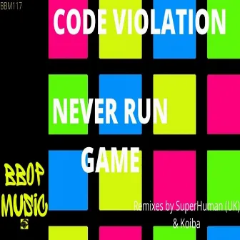 Never Run Game by Code Violation