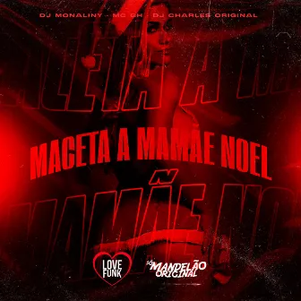 Maceta a Mamae Noel by DJ Charles Original