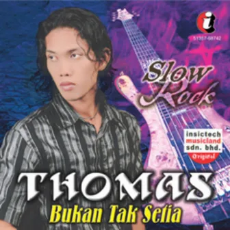 Bukan Tak Setia by Thomas