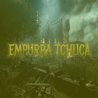 Empurra Tchuca (Remix) by Mediadnx