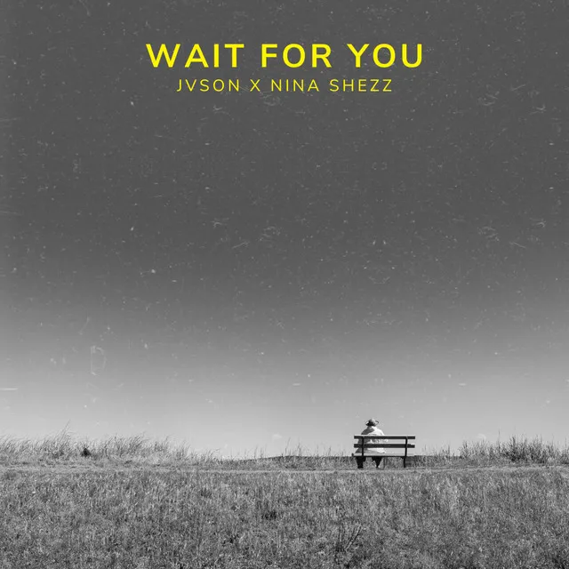 Wait For You