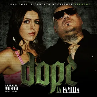 DOPE LA FAMILIA by Juan Gotti