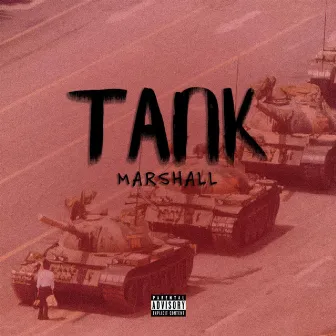 Tank by marshall