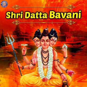 Shri Datta Bavani by Prathamesh Laghate