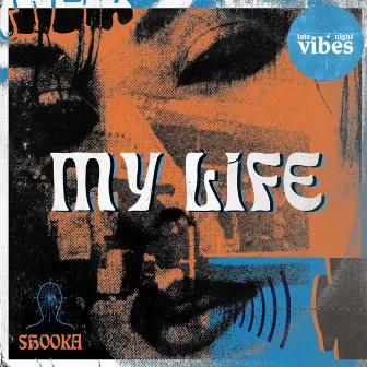 My Life by Shooka