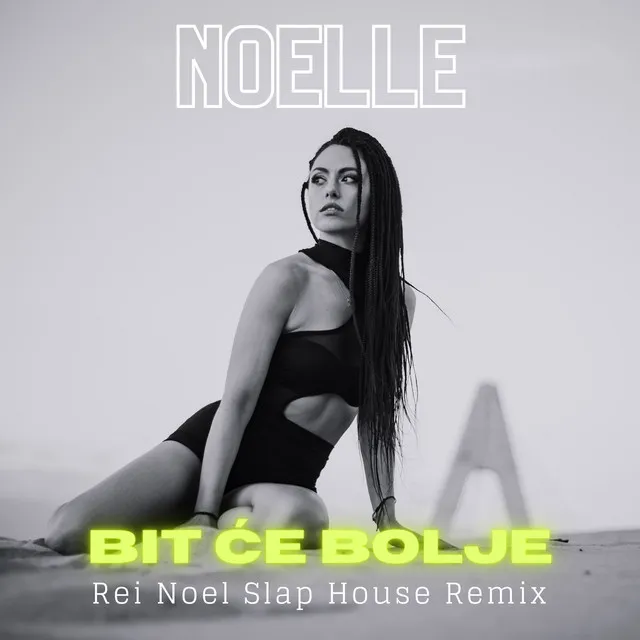 Bit Će Bolje (Rei Noel Slap House Remix)