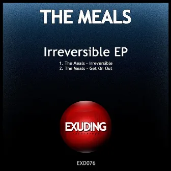 Irreversible by The Meals