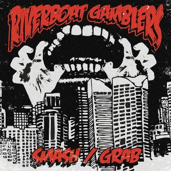 Smash/Grab by Riverboat Gamblers