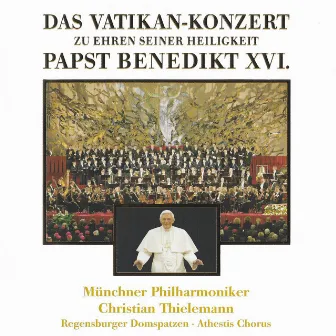 Das Vatikankonzert zu Ehren seiner Heiligkeit Papst Benedikt XVI. by Athestis Chorus