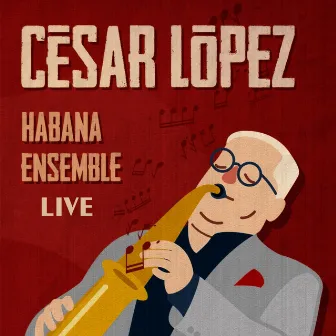 20 Años de Habana Ensemble (En Vivo) by César López Y Habana Ensemble