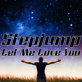 Let Me Love You by Stepjump