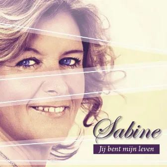 Jij Bent Mijn Leven by Sabine