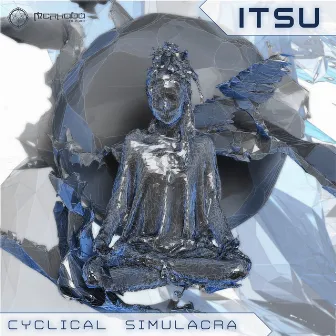 Cyclical Simulacra by Itsu