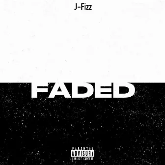 Faded by J-Fizz