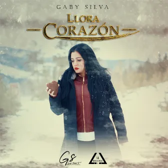 Llora Corazón by Gaby Silva